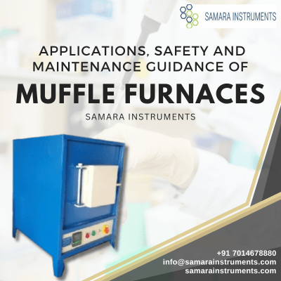 Muffle Furnaces - Applications, Safety and Maintaince Guide